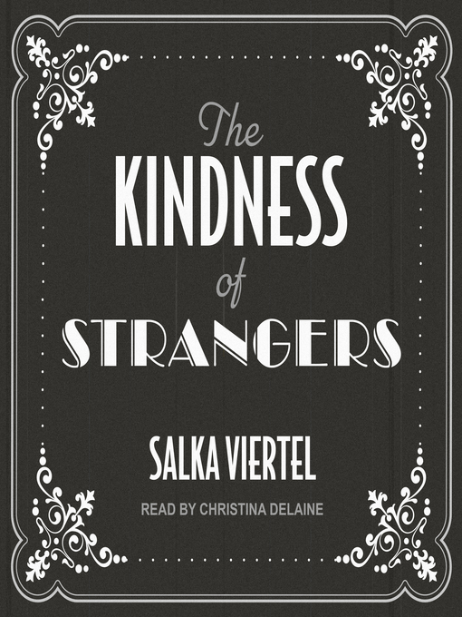 Title details for The Kindness of Strangers by Salka Viertel - Available